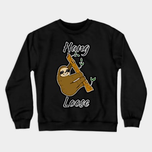 Hang Loose Sloth Crewneck Sweatshirt